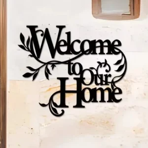 Metal Welcome To Our Home.